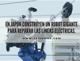 En Japón construyen un robot gigante para reparar las líneas eléctricas